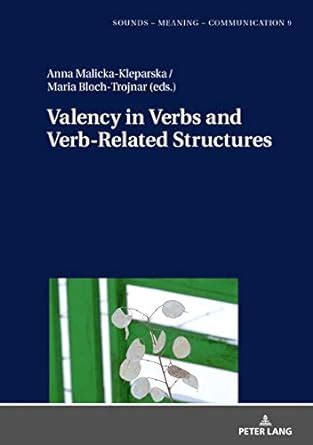 Valency in Verbs and Verb-Related Structures (Sounds – Meaning ...