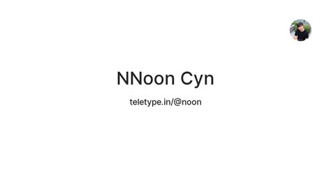NNoon Cyn — Teletype