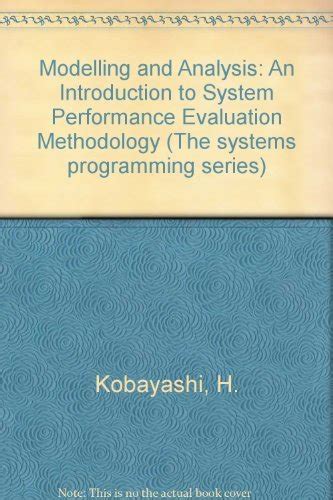 Buy Modelling and Analysis: An Introduction to System Performance ...