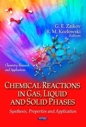 Buy Chemical Reactions in Gas, Liquid & Solid Phases: Synthesis ...