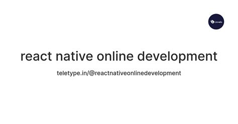 react native online development — Teletype
