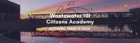 OC San’s Virtual Wastewater 101 Citizens Academy Coming Soon…