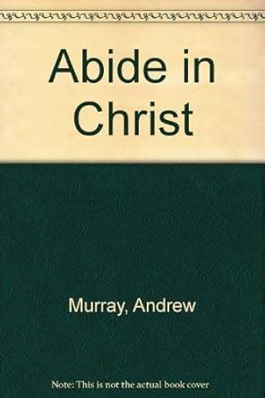Abide in Christ : Murray, Andrew: Amazon.in: Books