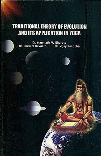 Traditional theory of Evolution and Its Application in Yoga : Manmath M ...