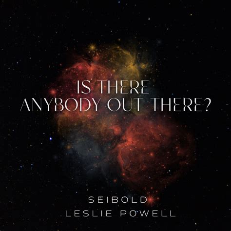 Is There Anybody Out There Lyrics