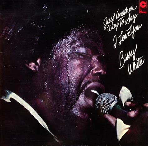 Barry White – Just Another Way To Say I Love You (1975, Vinyl) - Discogs