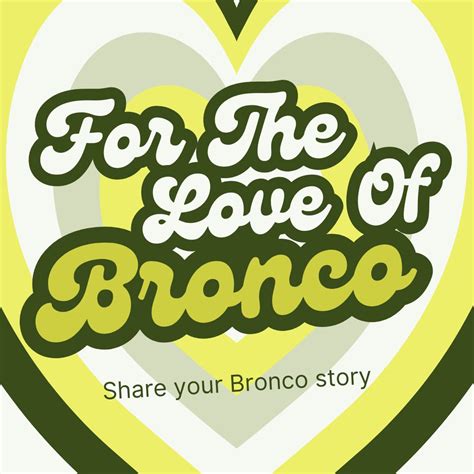 We would love to hear your Bronco story! Whether you have been a member ...
