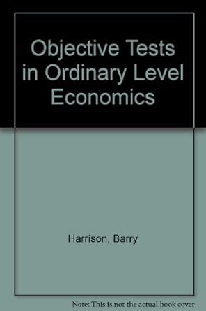 Objective Tests in Ordinary Level Economics : Harrison, Barry: Amazon ...