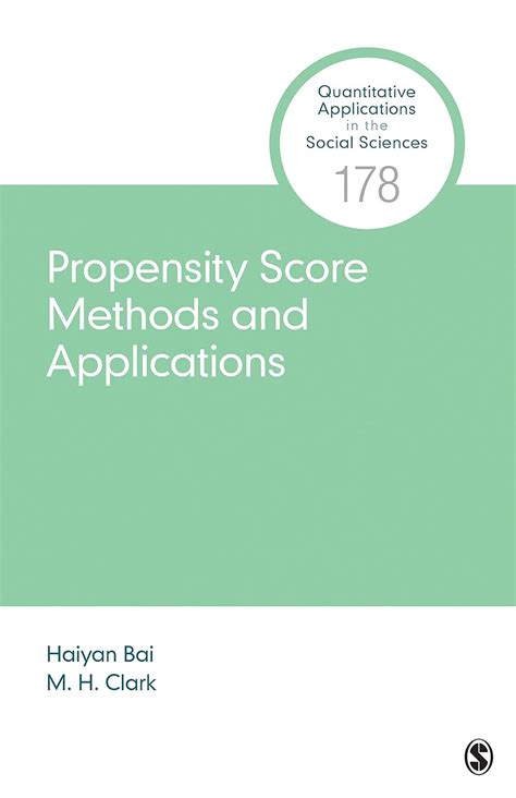 Propensity Score Methods and Applications (Quantitative Applications in ...