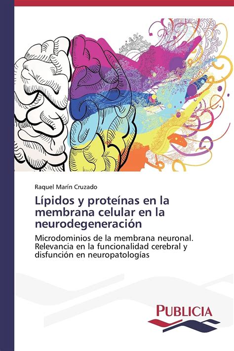 Lipidos Y Proteinas En La Membrana Celular En La Neurodegeneracion ...