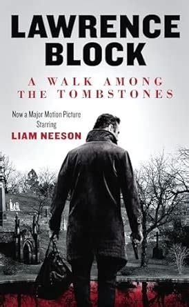 A Walk Among the Tombstones (Movie Tie-In Edition) : Block, Lawrence ...
