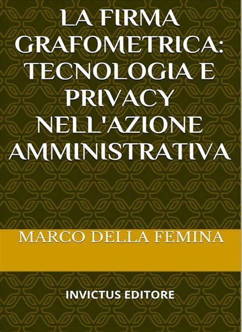 La firma grafometrica: tecnologia e privacy nell'azione amministrativa ...