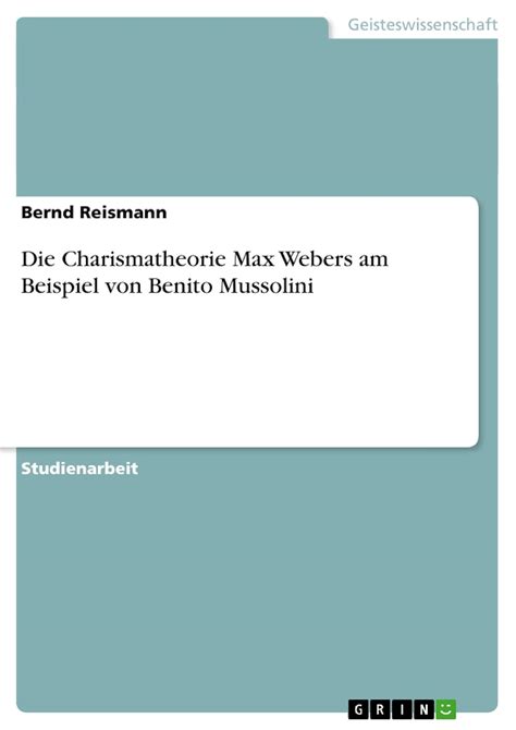 Die Charismatheorie Max Webers am Beispiel von Benito Mussolini : Reismann, Bernd: Amazon.pl ...