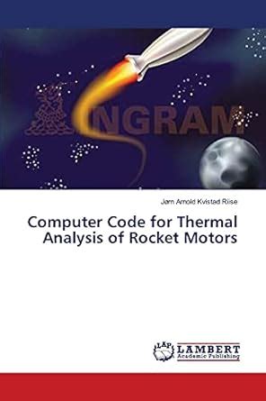 Buy Computer Code for Thermal Analysis of Rocket Motors Book Online at ...