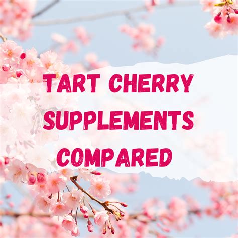 11 Best Tart Cherry Supplements (2023) Compared & Reviewed