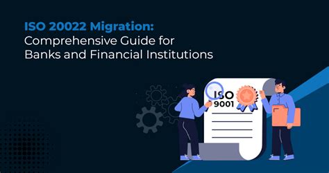 ISO 20022 Migration: Comprehensive Guide for Banks and Financial ...