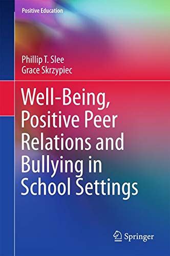 Buy Well-Being, Positive Peer Relations and Bullying in School Settings ...