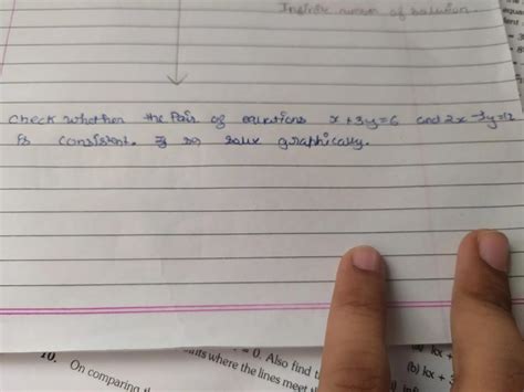 Check whether the pair of equation x+3y=6 and 2x-3y=12 is consistent ...