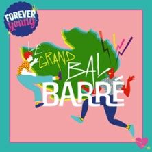 Billets pour Le Grand Bal Barré | France Billet