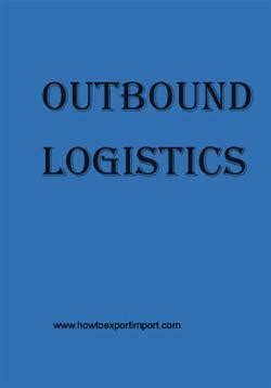 Explain Outbound Logistics