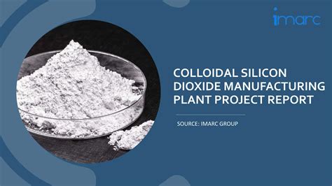 Detailed Project Report on Colloidal Silicon Dioxide Manufacturing Unit ...