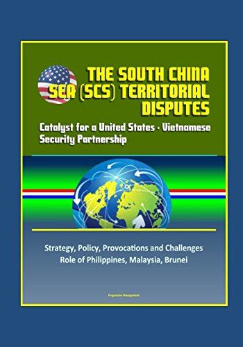 Buy The South China Sea (SCS) Territorial Disputes: Catalyst for a ...