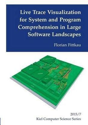 Live Trace Visualization for System and Program Comprehension in Large ...