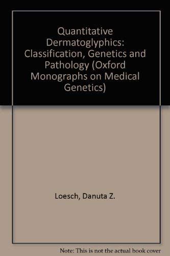 Buy Quantitative Dermatoglyphics: Classification, Genetics and ...