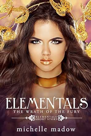 Elementals: The Wrath of the Fury eBook : Madow, Michelle: Amazon.in: Books