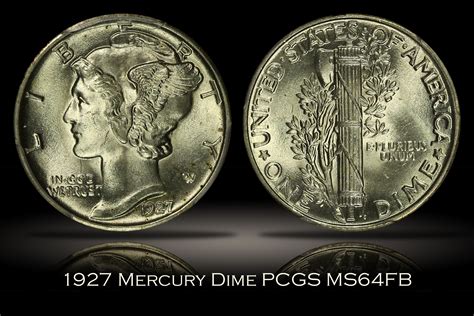 Michael Kittle Rare Coins - 1927 Mercury Dime PCGS MS64FB