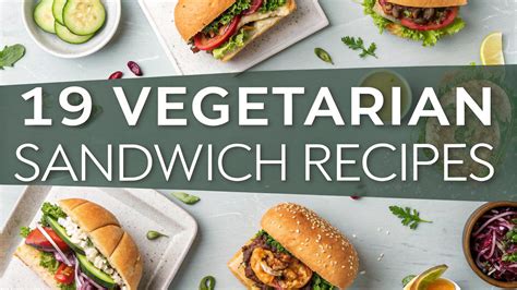 19 Vegetarian Sandwich Recipes for Delicious Lunches