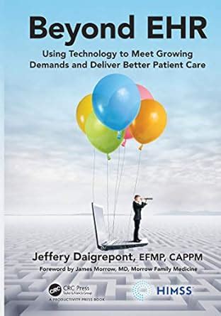 Buy Beyond EHR: Using Technology to Meet Growing Demands and Deliver ...