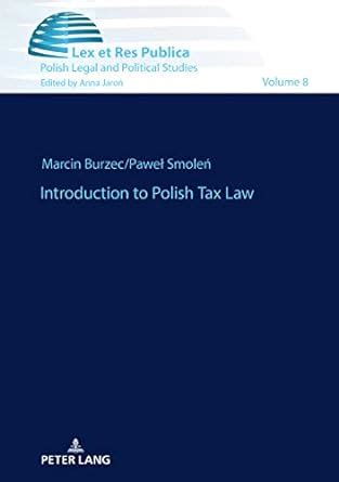 Introduction to Polish Tax Law (Ius, Lex et Res Publica Book 8) eBook ...