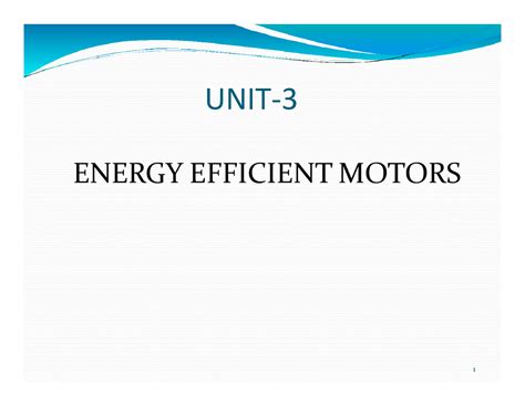Energy Efficient Motors with practical data - UNIT- ENERGY EFFICIENT ...