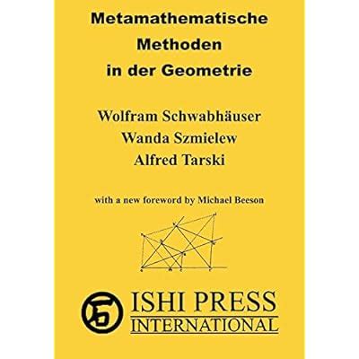 Buy Metamathematische Methoden in der Geometrie: Part I: An axiomatic ...
