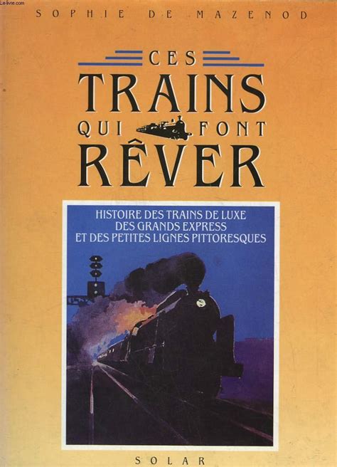 Amazon.in: Buy Ces trains qui font rever : histoire des trains de luxe ...