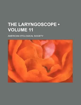 The Laryngoscope (Volume 11) : Amazon.in: Books