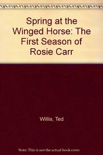 Buy Spring at the Winged Horse: The First Season of Rosie Carr Book ...