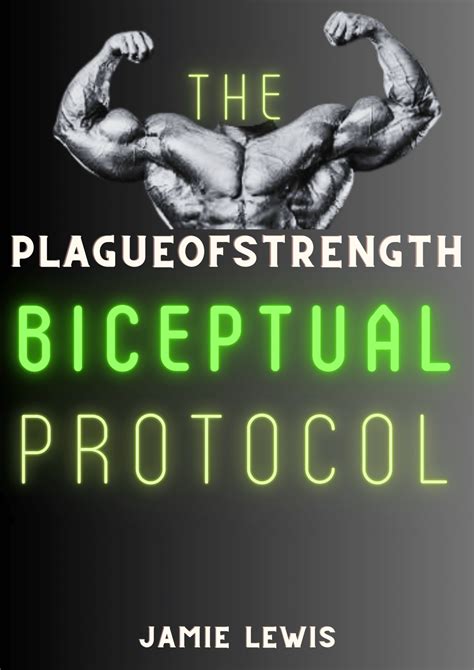 The Biceptual Protocol – Plague of Strength