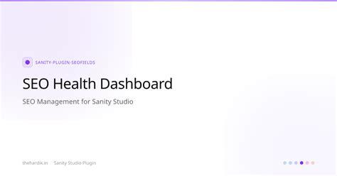 SEO Health Dashboard — sanity-plugin-seofields