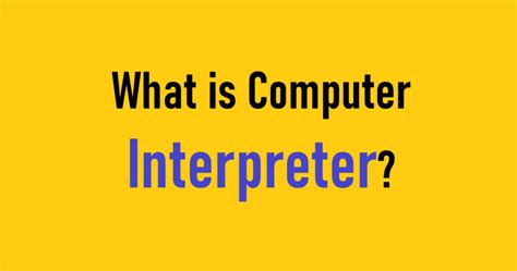 Image result for Real Computer Interpreter Image