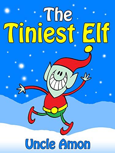 The Tiniest Elf: Christmas Stories for Kids, Christmas Jokes, and More ...