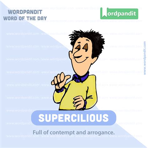 Word of the Day: Supercilious: Sentence Example: 1. Maya is so ...