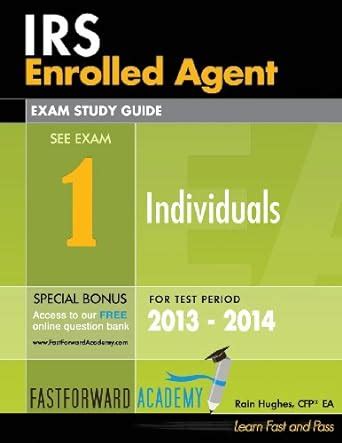 Buy IRS Enrolled Agent Exam Study Guide, Part 1: Individuals 2013 ...