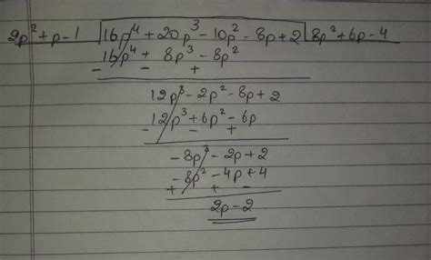 find the quotient and remainder of (16p^4+20p^3-10p2-8p+2)/(2p^2+p-1 ...
