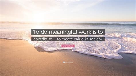 Everything We Do Is Meaningful Quote 的图像结果