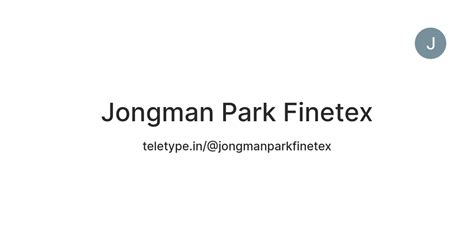 Jongman Park Finetex — Teletype