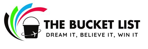 THE BUCKET LIST - DREAM IT, BELIEVE IT, WIN IT!