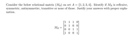 Consider the below relational matrix (MR) on set A = {1, 2, 3, 4 ...