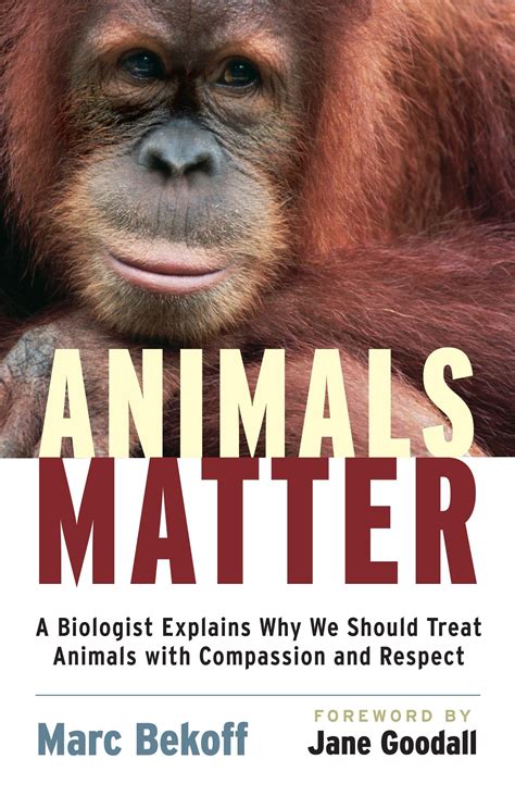 Buy Animals Matter: A Biologist Explains Why We Should Treat Animals ...